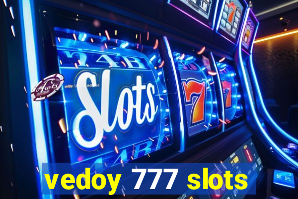 vedoy 777 slots